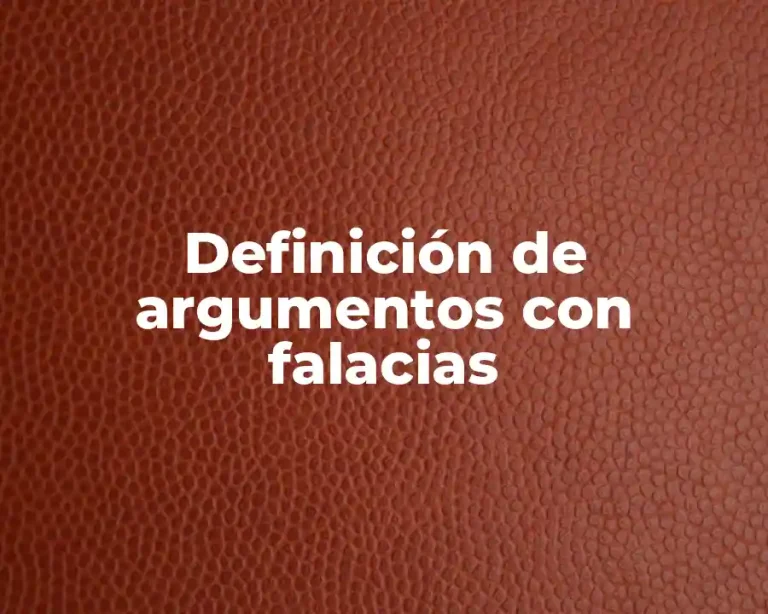 Definición de argumentos con falacias