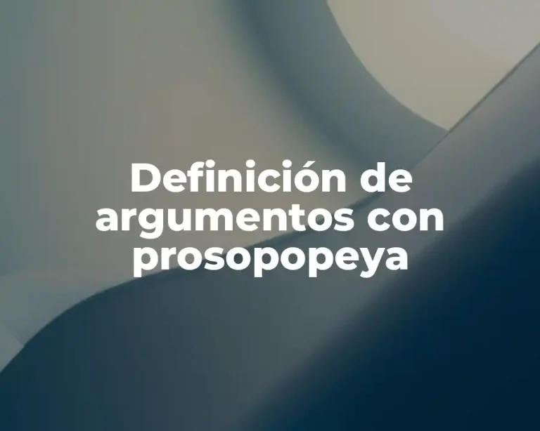 Definición de argumentos con prosopopeya