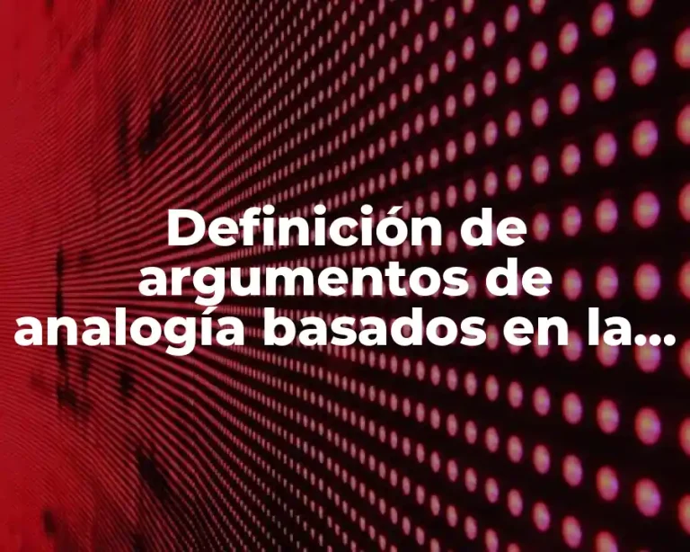 Definición de argumentos de analogía basados en la ciencia