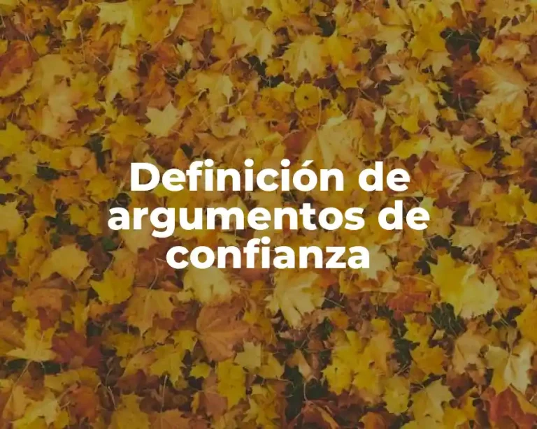 Definición de argumentos de confianza