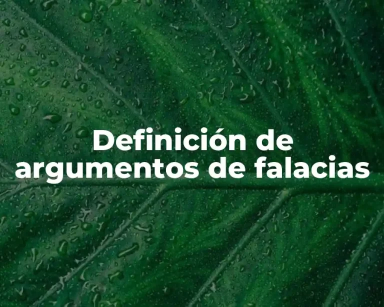 Definición de argumentos de falacias