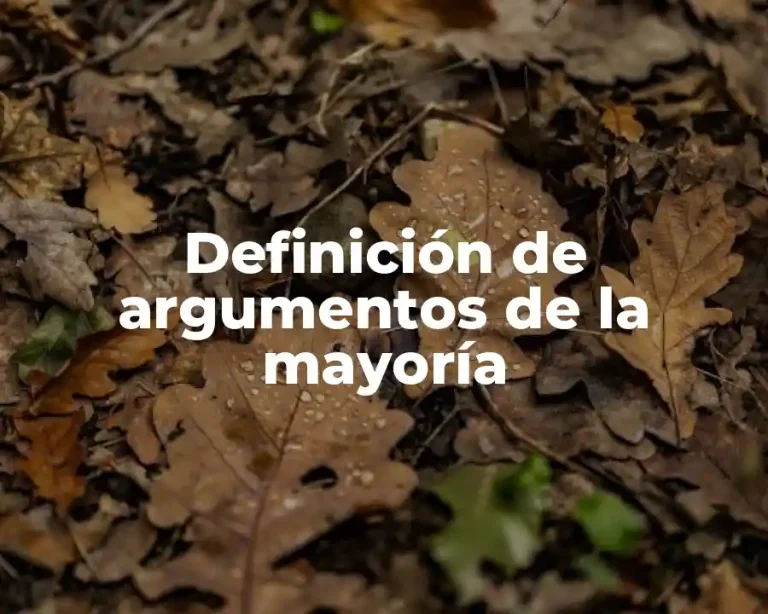 Definición de argumentos de la mayoría