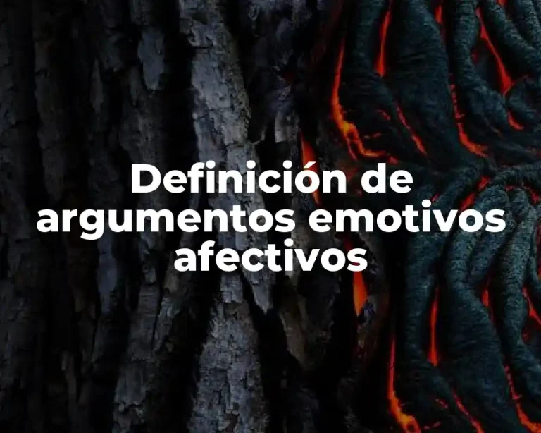 Definición de argumentos emotivos afectivos