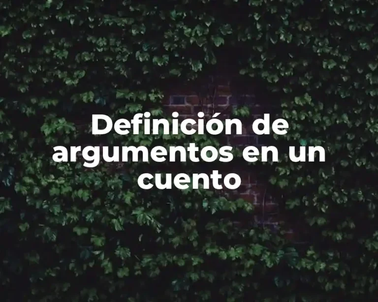 Definición de argumentos en un cuento