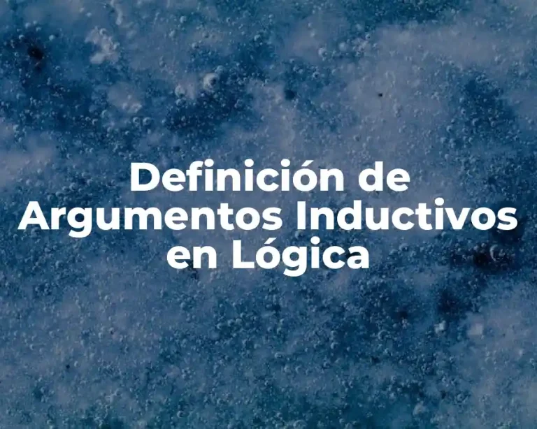 Definición de Argumentos Inductivos en Lógica