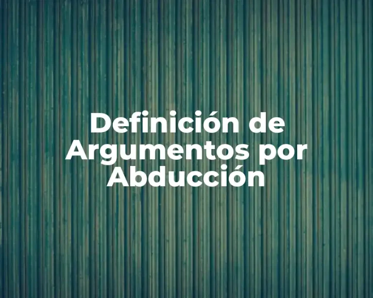 Definición de Argumentos por Abducción