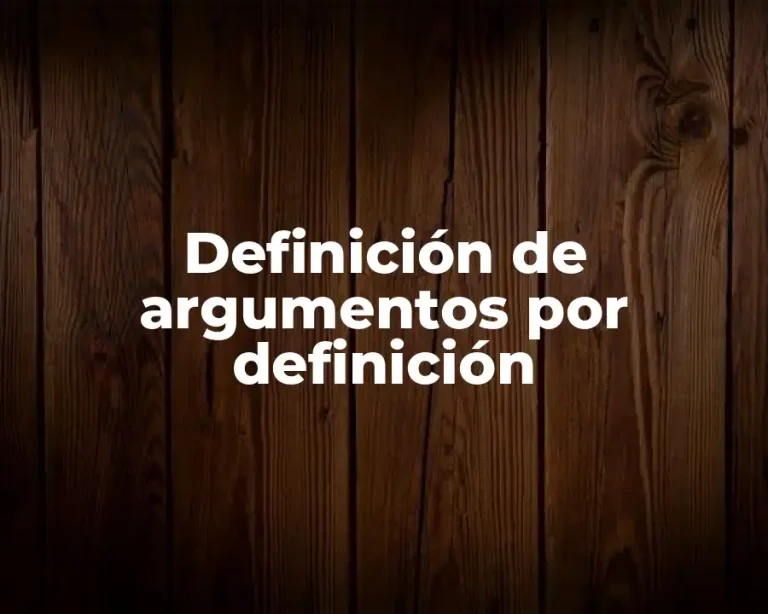 Definición de argumentos por definición