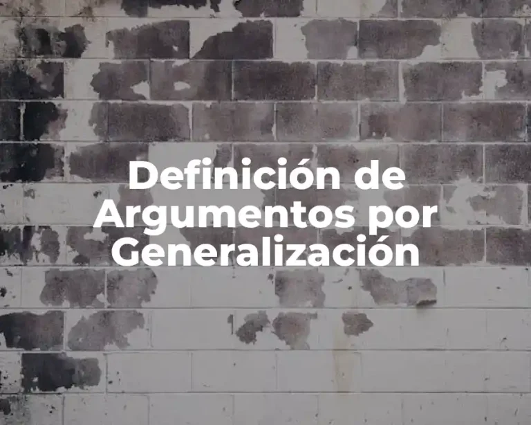 Definición de Argumentos por Generalización