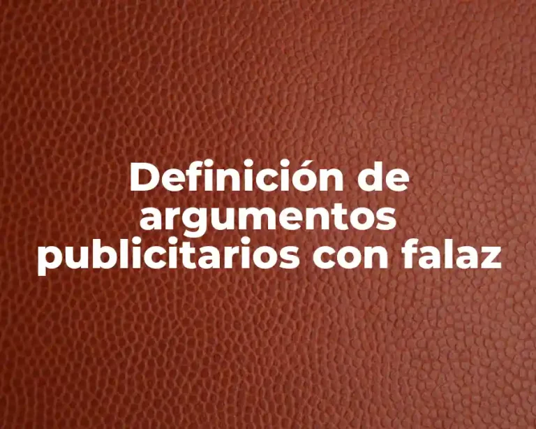 Definición de argumentos publicitarios con falaz