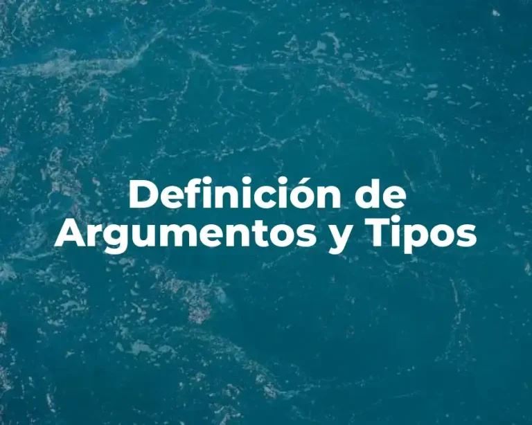 Definición de Argumentos y Tipos