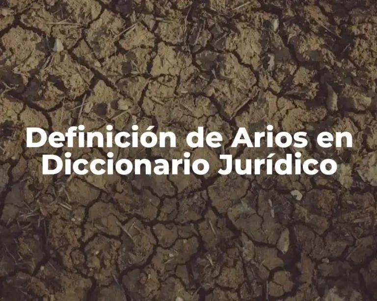 Definición de Arios en Diccionario Jurídico