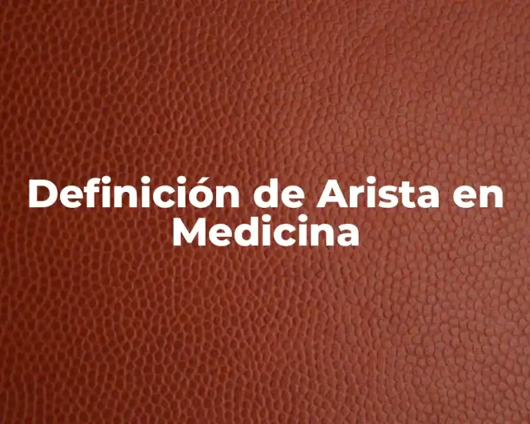 Definición de Arista en Medicina