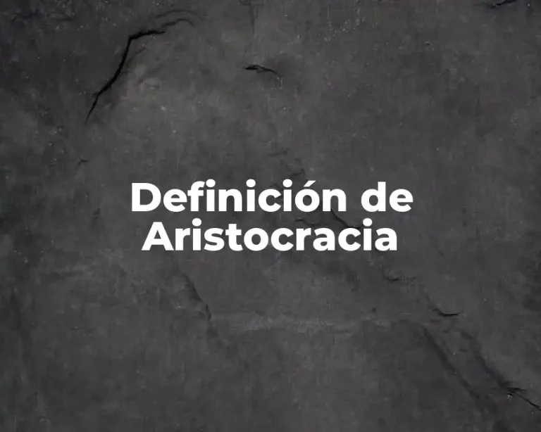 Definición de Aristocracia