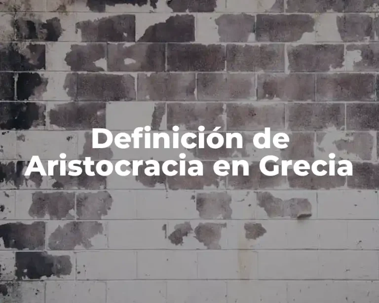Definición de Aristocracia en Grecia