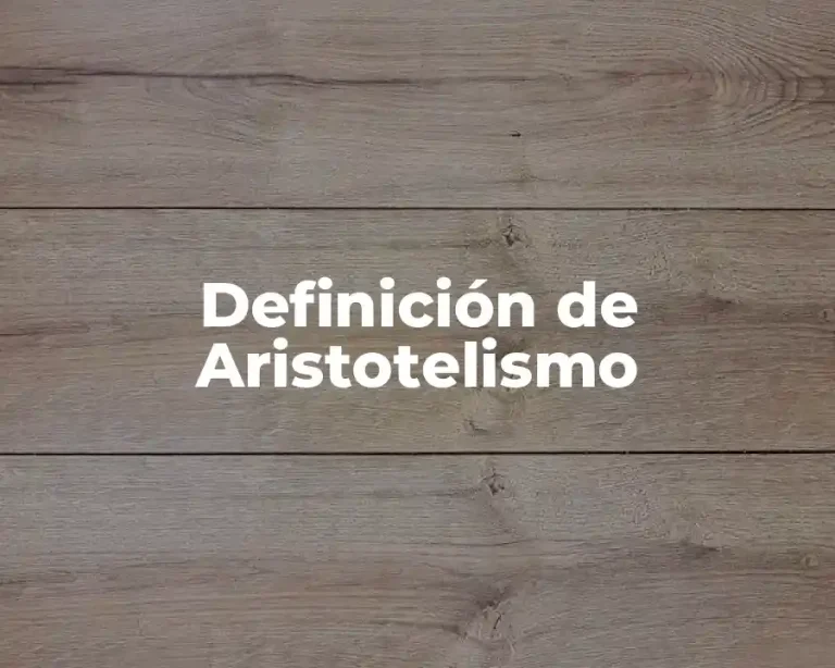 Definición de Aristotelismo