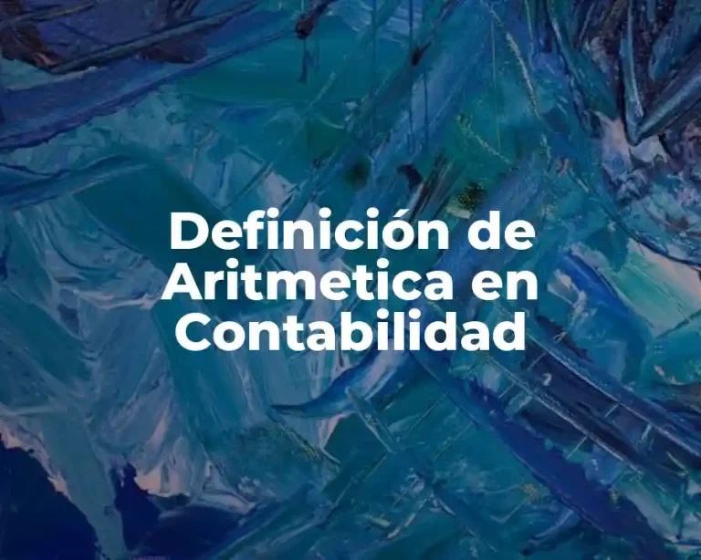 Definición de Aritmetica en Contabilidad
