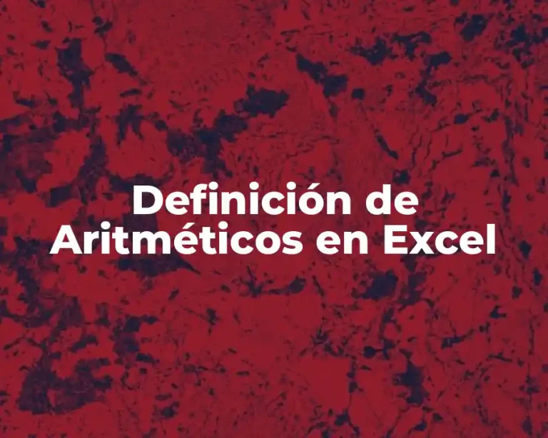 Definición de Aritméticos en Excel