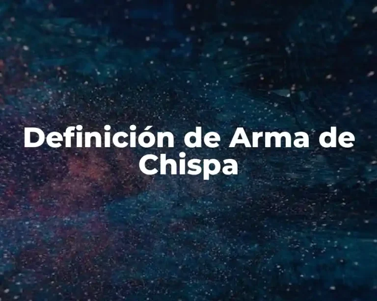 Definición de Arma de Chispa