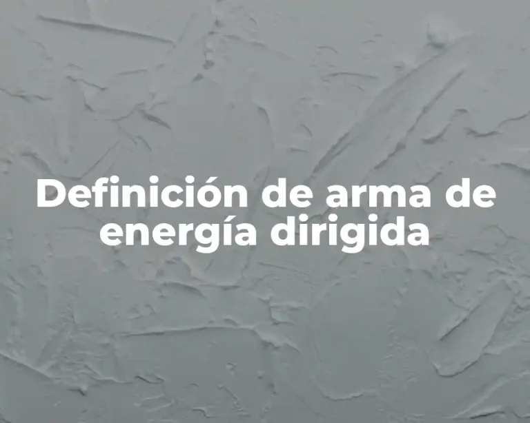 Definición de arma de energía dirigida