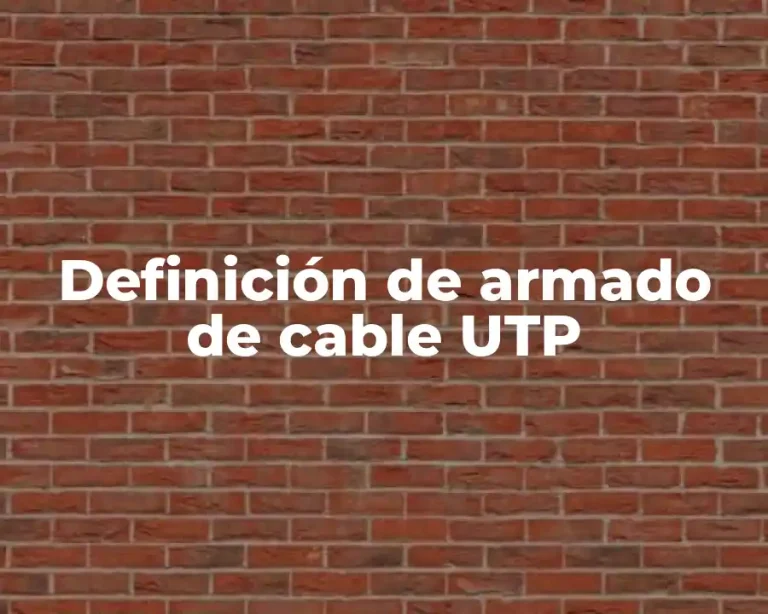 Definición de armado de cable UTP