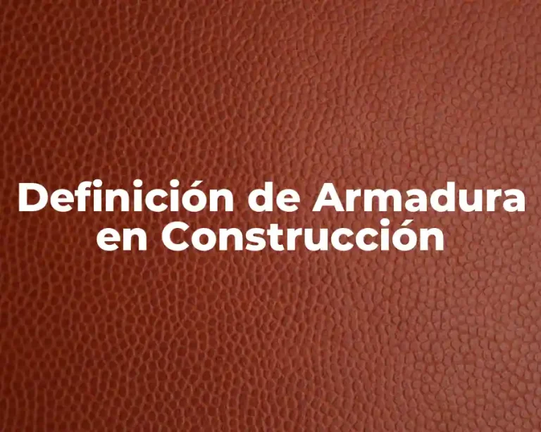 Definición de Armadura en Construcción