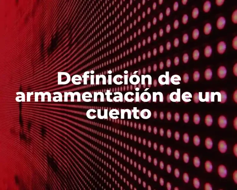 Definición de armamentación de un cuento