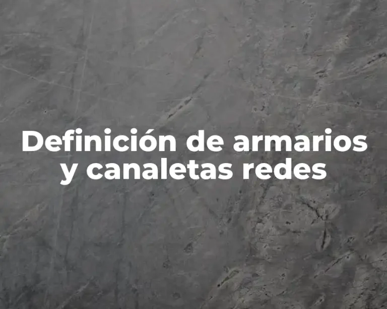 Definición de armarios y canaletas redes
