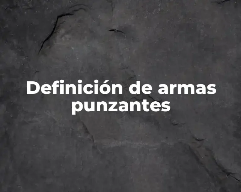 Definición de armas punzantes
