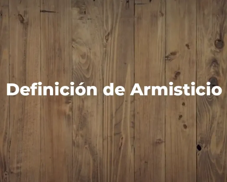 Definición de Armisticio