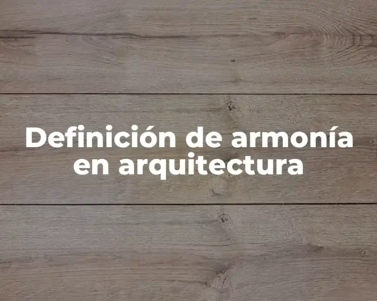 Definición de armonía en arquitectura