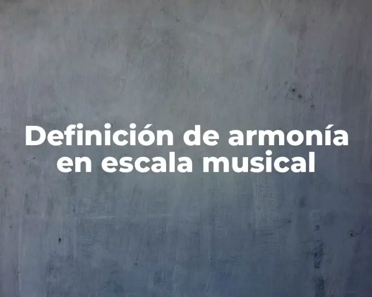 Definición de armonía en escala musical