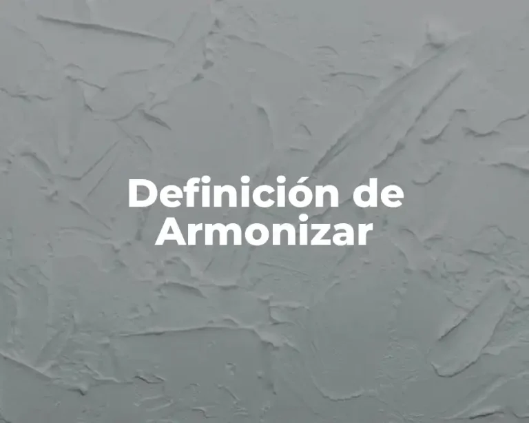Definición de Armonizar