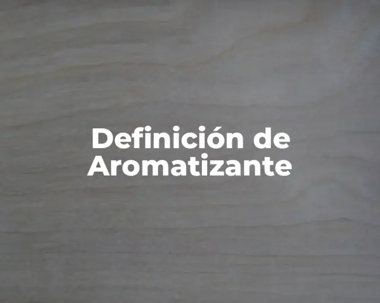 Definición de Aromatizante
