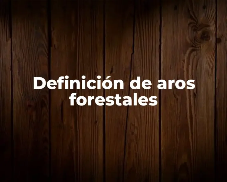 Definición de aros forestales