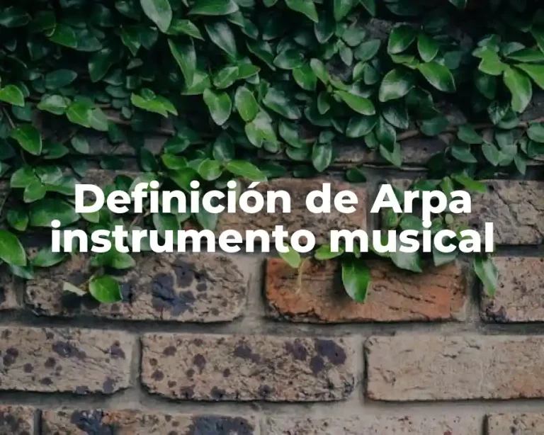 Definición de Arpa instrumento musical