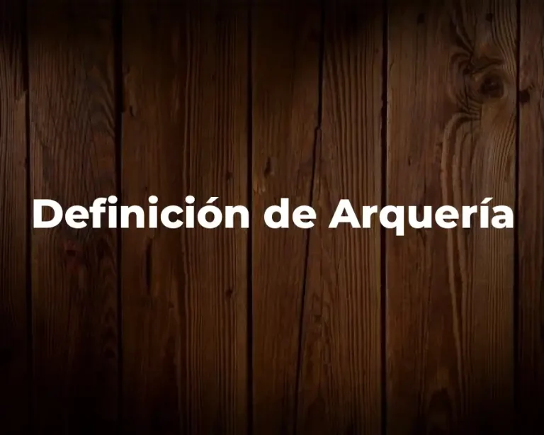 Definición de Arquería