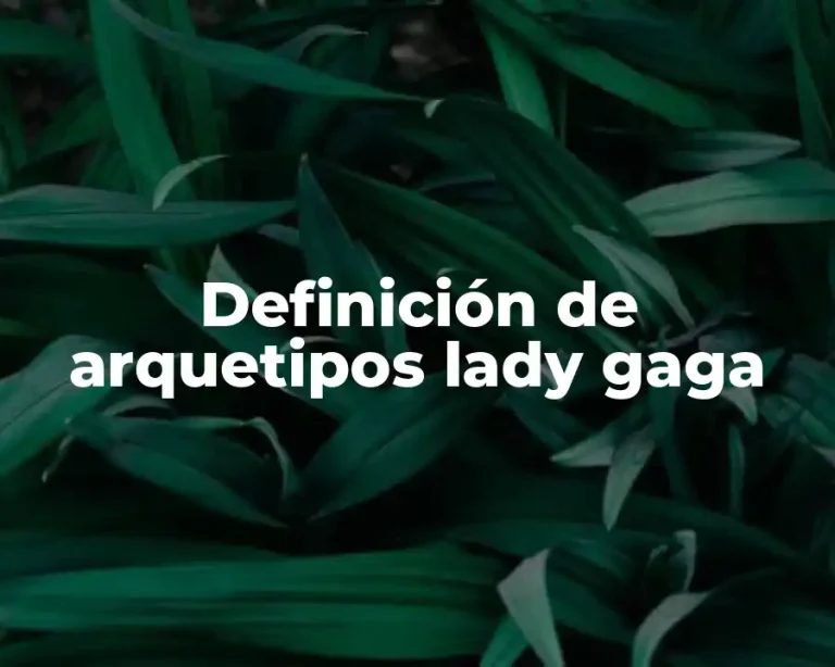 Definición de arquetipos lady gaga