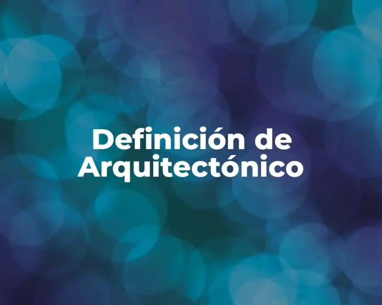 Definición de Arquitectónico