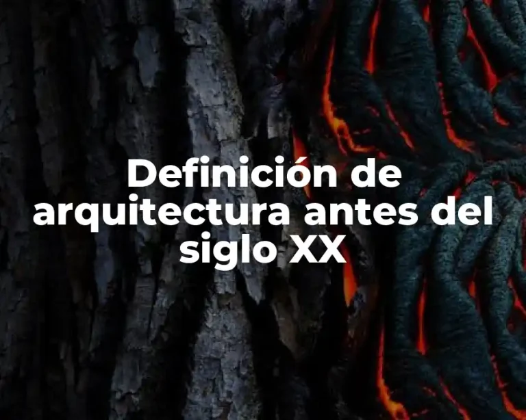 Definición de arquitectura antes del siglo XX