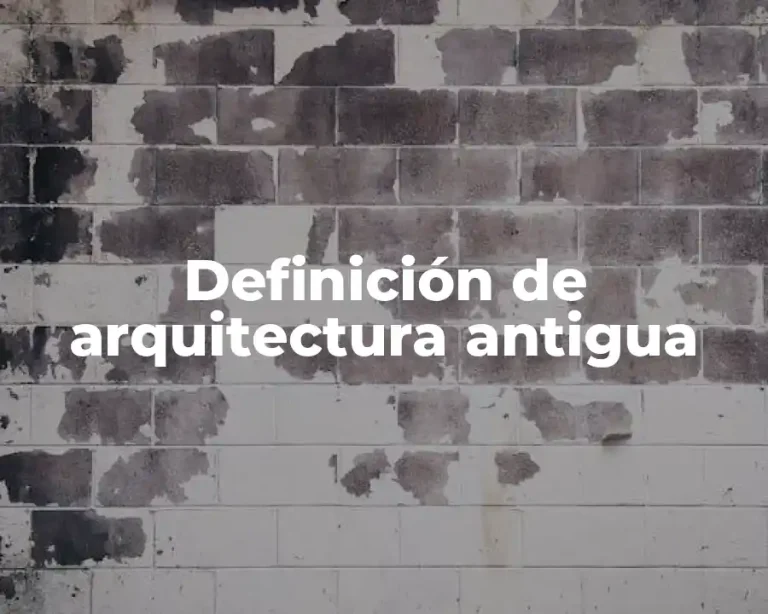 Definición de arquitectura antigua