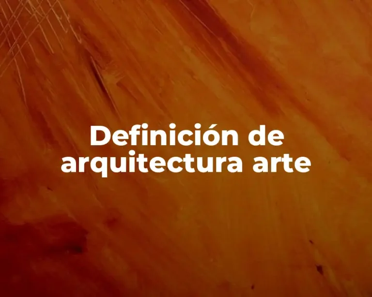 Definición de arquitectura arte