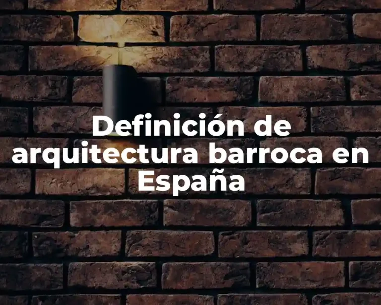 Definición de arquitectura barroca en España