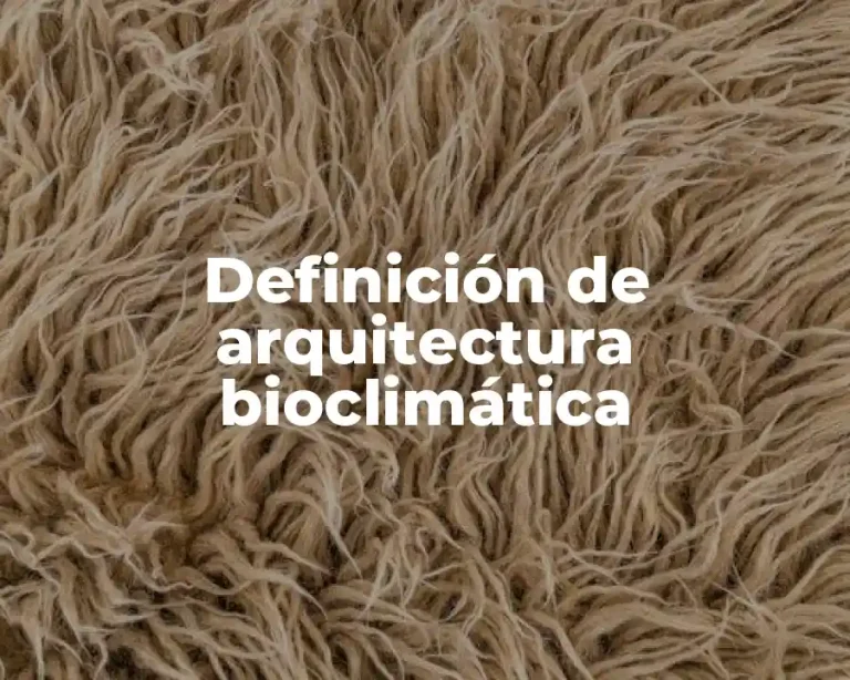 Definición de arquitectura bioclimática