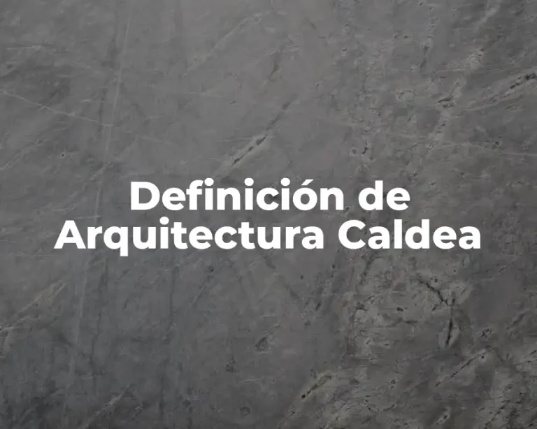 Definición de Arquitectura Caldea