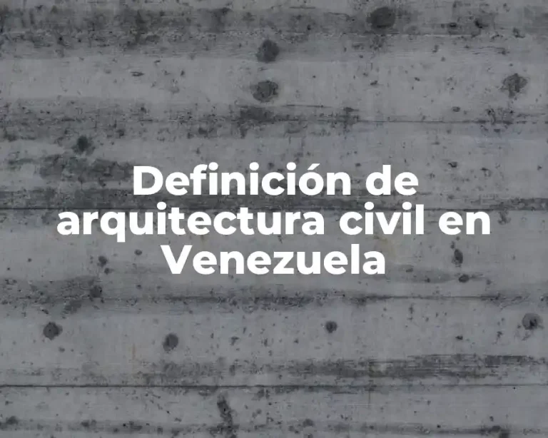 Definición de arquitectura civil en Venezuela