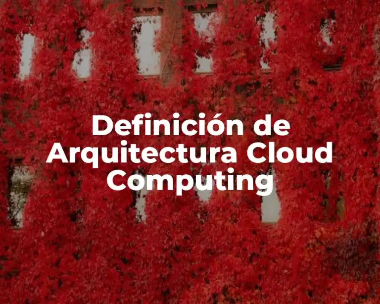 Definición de Arquitectura Cloud Computing