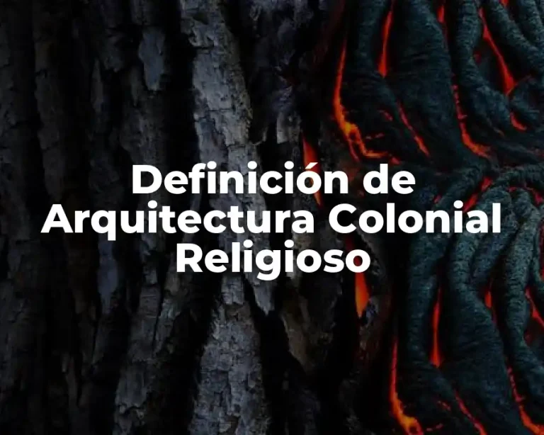 Definición de Arquitectura Colonial Religioso