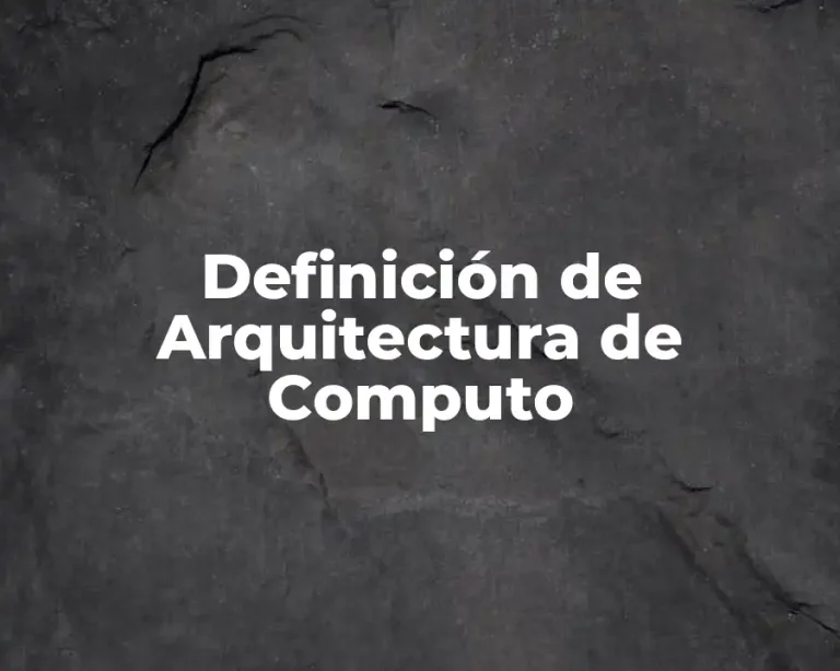 Definición de Arquitectura de Computo