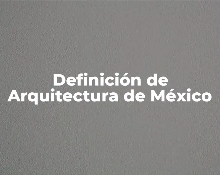 Definición de Arquitectura de México