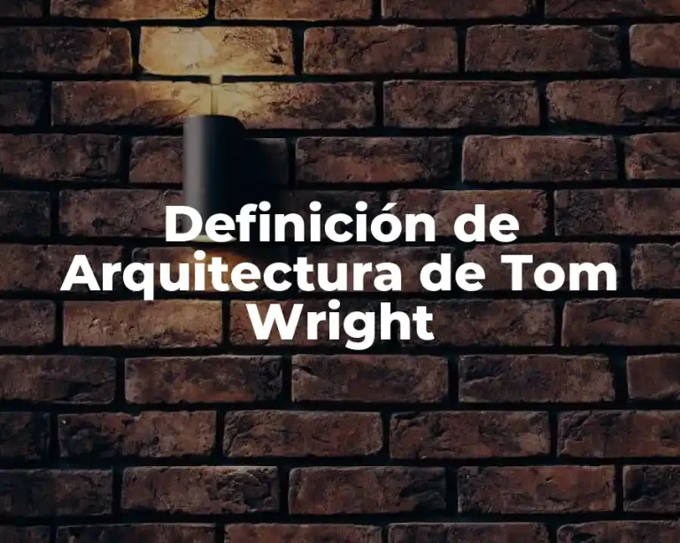 Definición de Arquitectura de Tom Wright